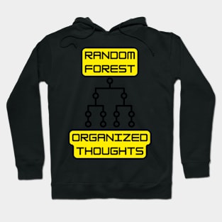 Random Forest: Organized Thoughts - Data Science & Machine Learning Tee Hoodie